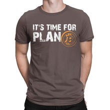 Load image into Gallery viewer, Men’s Fashion Bitcoin Cryptocurrency It's Time For Plan B T-Shirt - GoHappyShopin