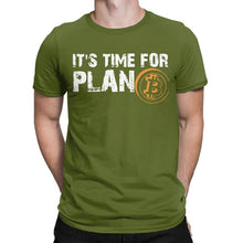 Load image into Gallery viewer, Men’s Fashion Bitcoin Cryptocurrency It's Time For Plan B T-Shirt - GoHappyShopin
