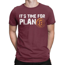 Load image into Gallery viewer, Men’s Fashion Bitcoin Cryptocurrency It's Time For Plan B T-Shirt - GoHappyShopin