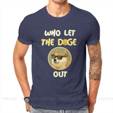 Load image into Gallery viewer, Men’s Fashion Dogecoin Cryptocurrency Who Let The Doge Out T-Shirt - GoHappyShopin